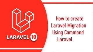 How to create Laravel Migration Using Command Laravel | Laravel Controller PHP artisan