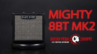 NUX Mighty 8BT MK2 | Amp Demo | Guitar Pedal Shoppe