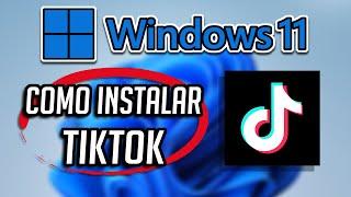 Como Descargar e Instalar TikTok Para PC Windows 11/10