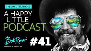 Glad To See You Again Today | Episode 41 | The Joy of Bob Ross - A Happy Little Podcast®