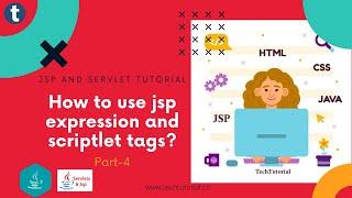 [JSP-4]how to use jsp expression and scriptlet tags?