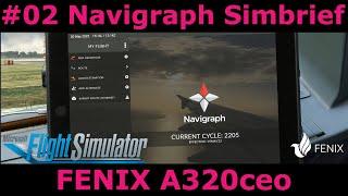 MSFS FENIX A320ceo: #02 Simbrief & Navigraph Einbindung und Import der Flugplan Daten