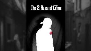 The 2 Rules of Crime