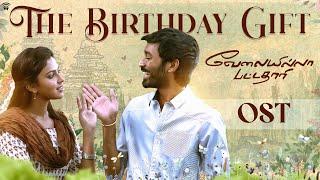 Velai Illa Pattadhaari OST - The Birthday Gift | Dhanush | Amala Paul | Anirudh | Wunderbar Films