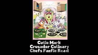 Cutie Mark Crusader Culinary Chefs MLP Fanfic Read (Slice of Life)