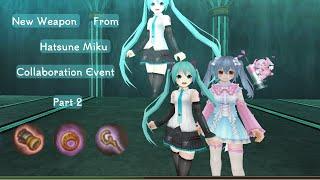 New Weapon From Hatsune Miku Collaboration Event || Part 2 || Toram Online