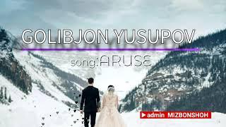 (Official Audio) Golibjon Yusupov Aruse 2021 Голибчон Юсупов Арусе 2021