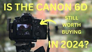 Is the Canon 6D Still Worth Buying in 2024?