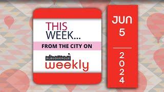 Albuquerque Weekly - June 5th, 2024