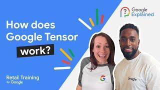 How does Google Tensor work?