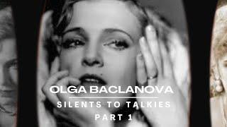 SILENTS TO TALKIES: Episode 9, Part 1: OLGA BACLANOVA