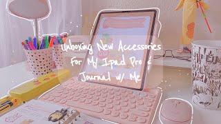 Unboxing New Accessories For My iPad Pro  &  Journal With Me ️