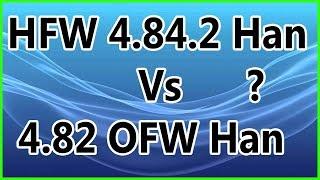 What is HFW 4.84.2 Han VS 4.82 OFW Han And how To Use It 2019