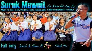 Surok Maweit | Fun Khasi Hit Song | Banker Kharkongor Ft Dj Atonicx | Gigur Myrthong - Mawshynrut