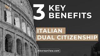 3 Key Benefits of Italian Dual Citizenship