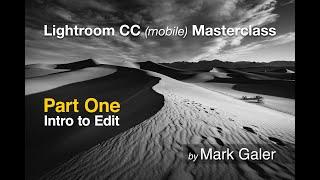 Lightroom CC Masterclass series: Editing photos on a mobile device - Part One