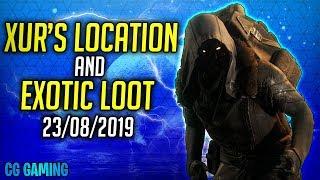 Destiny 2 | XUR LOCATION & EXOTIC LOOT | 23rd August 2019 | Where is Xur? 23.08.2019