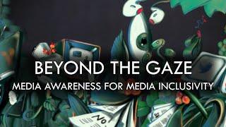 Beyond the Gaze: Media Awareness for Media Inclusivity (For Educational Purposes)