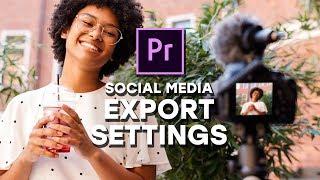 Social Media Export Settings for Premiere Pro