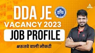 DDA JE VACANCY 2023 | DDA JE Job Profile 2023
