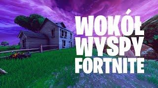 WOKÓŁ WYSPY FORTNITE - WYZWANIE!