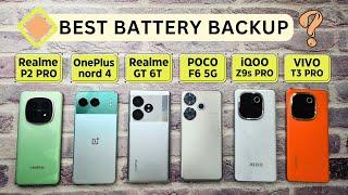 Realme P2 Pro vs OnePlus Nord 4 vs iQOO Z9s Pro vs Realme GT 6T vs POCO F6 vs T3 Pro | BATTERY Test