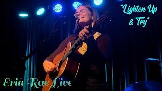 Lighten Up & Try - Erin Rae (4K) (Carrboro, NC)