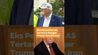 Eks Penasihat AS Tertawa Dengar Trump Ancam Iran