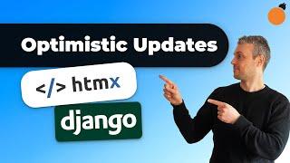 Django & HTMX - Optimistic Updates!