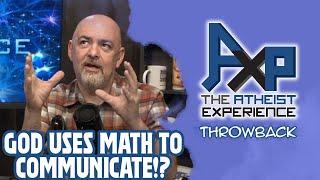 God Uses Math To Communicate With Us (B x S = BS) | The Atheist Experience: Throwback