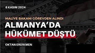 Almanya'da hükümet düştü: Erken seçim şoku - 6 Kasım 2024 Oktan Erdikmen