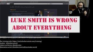 Luke Smith is Wrong about everything