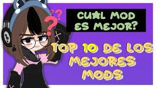  Top 10 de los MEJORES GACHA MODS  ... según mi opinión  | Domiko | Gacha club