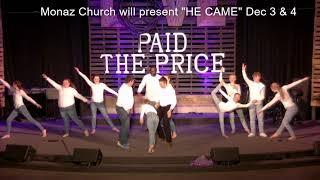 "HE CAME" Presented by Monaz Church