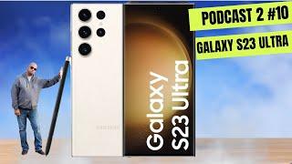 Galaxy S23 Ultra Thoughts After 2 Weeks | The Tech Preacher Podcast 2 #10