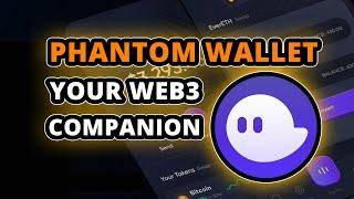 What is Phantom Wallet - The Ultimate Solana Web3 Wallet?