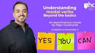 Understanding modal verbs – beyond the basics (an asynchronous course with Higor Cavalcante)