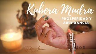 Kubera Mudra- Prosperidad y abundancia (Cumple tus deseos)