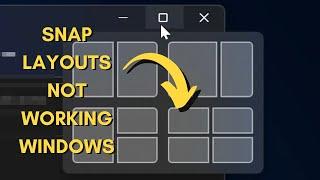 How To Fix Snap Layouts Not Working on Windows 11 Problem