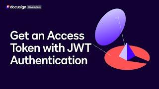 Get an access token with JWT Authentication | Developer Education