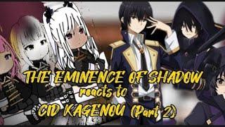 reacts to CID KAGENOU//The Eminence of Shadow(part2)(Gacha)