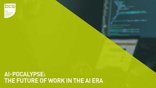 AI-pocalypse | The future of work in the AI Era