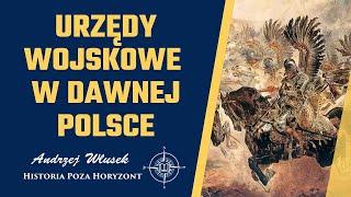 Urzędy wojskowe w dawnej Polsce | #45