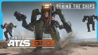 Star Citizen | Behind the Ships: Argo ATLS GEO