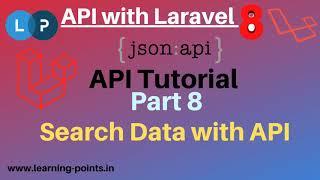 How to search with API | Partial Search | Full Search | API Tutorial with Laravel | Learning Points