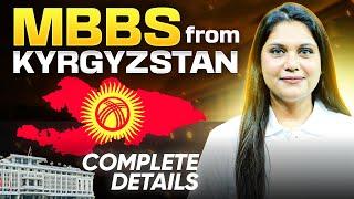 MBBS from Kyrgyzstan in 2025 - Ground Reality | Fees, Salary, Placements | Latest Update