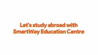 Study Overseas with SmartWay Education Centre