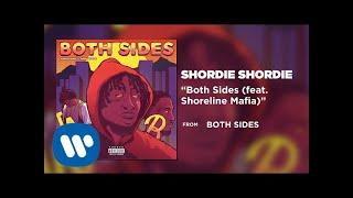 Shordie Shordie - Both Sides (feat. Shoreline Mafia) (Official Audio)