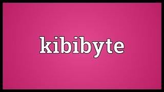 Kibibyte Meaning