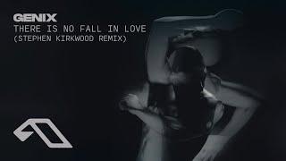 Genix - There Is No Fall In Love (Stephen Kirkwood Remix)